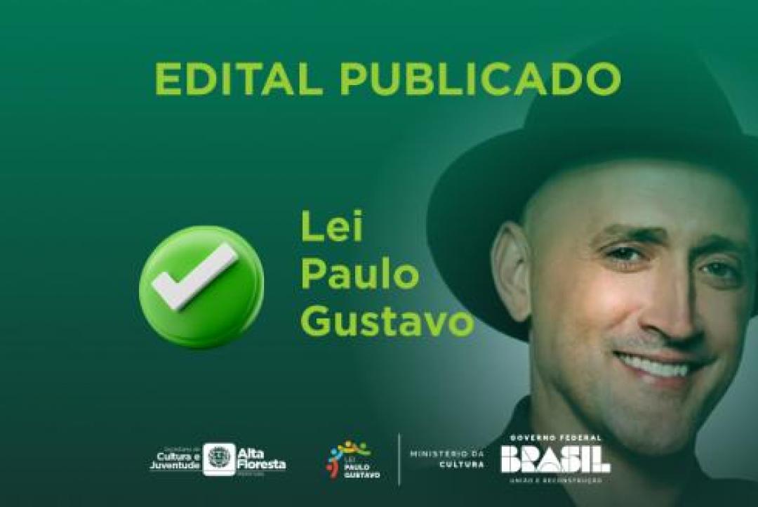 Publicado edital da Lei Paulo Gustavo. Alta Floresta receberá R$ 476 mil